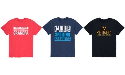 Men's Funny Retirement Tees. Extended Sizes Available.