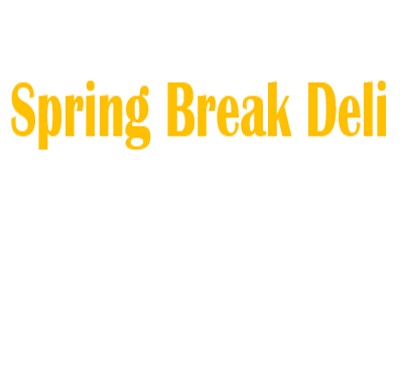 Spring Break Deli