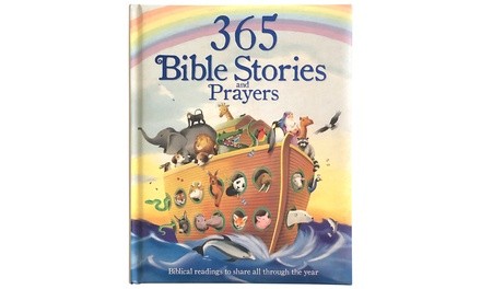 365 Bible Stories and Prayers: Biblical Readings to Share All Through the Year