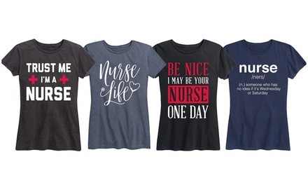 Women's Funny Nurse Life Tee. Plus Sizes Available.