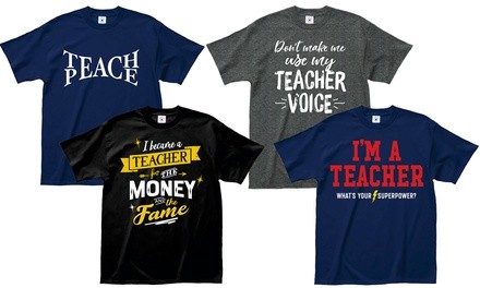 Humorous Tees for Teachers (S-3XL)