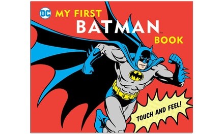 My First Batman Book: Touch and Feel