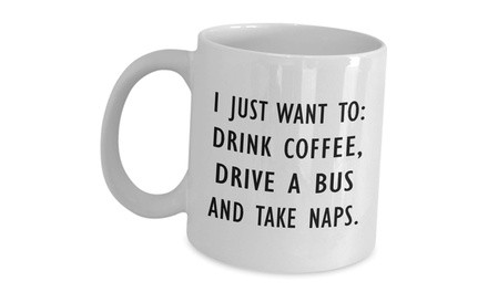 Appreciation Gift Idea For Bus Driver - Drink Coffee Drive A Bus And Take Naps