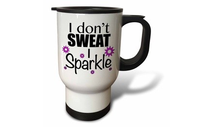  Travel Mug I dont sweat I sparkle, Pink - 14oz 