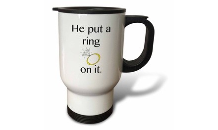  Travel Mug He put a ring on it - 14oz 