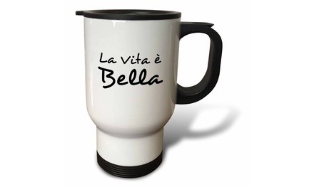  Travel Mug La Vita e Bella - Life is Beautiful in Italian - black and white 