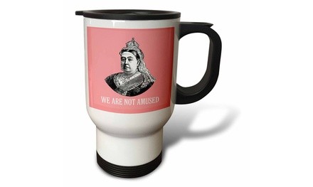  Travel Mug Funny Queen Victoria Design- We Are Not Amused on Pink Background -