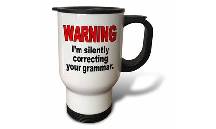  Travel Mug WARNING Im silently correcting your grammar - 14oz 