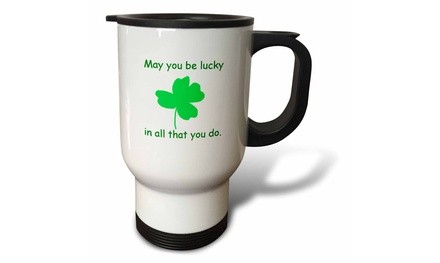  Travel Mug May you be lucky in all that you do Green Shamrock - 14oz 