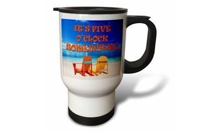  Travel Mug Its five oclock somewhere. Beach. Fun. Good times. - 14oz 