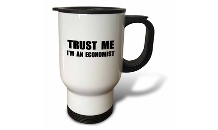  Travel Mug Trust me Im an Economist - fun Economics humor - funny job work gif