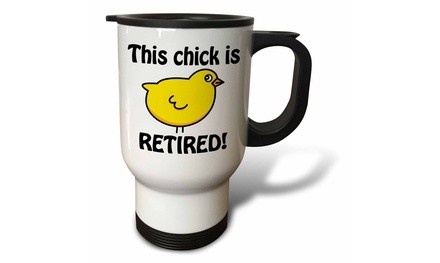  Travel Mug This chick is retired. - 14oz 