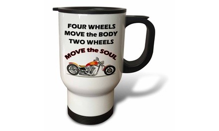  Travel Mug Four wheels move the body, two wheels move the soul. - 14oz 