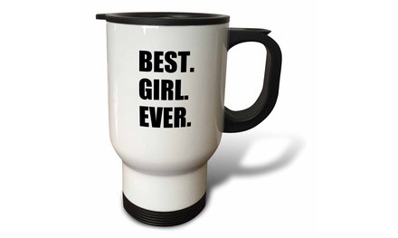  Travel Mug Best Girl Ever -fun gift for your favorite girl girlfriend daughter