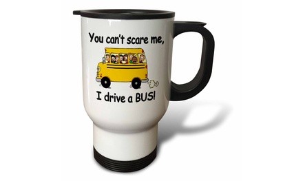  Travel Mug You cant scare me I drive a bus - 14oz 