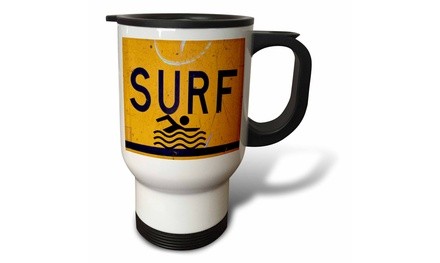  Travel Mug Surf sign to remind you that the water awaits your board and you