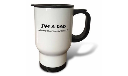  Travel Mug Im a Dad - Whats your Superpower - funny gift for fathers day - 14oz