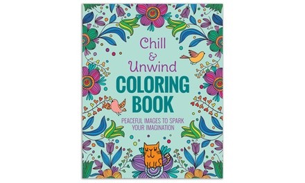 Chill and Unwind Coloring Book