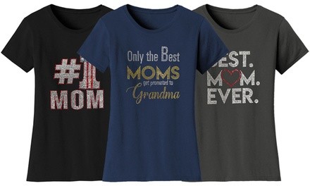 Women's Mother's Day Rhinestone Bling T-Shirts. Plus Sizes Available.