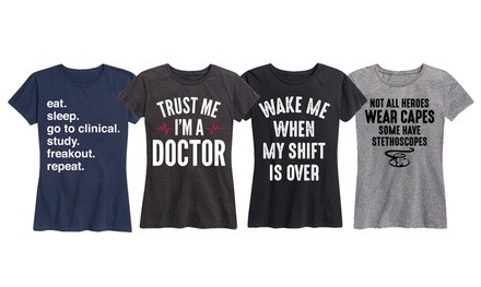 Women's 100% Cotton Humorous Medical School-Themed T-Shirt