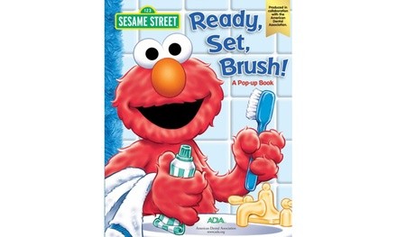 Sesame Street Ready, Set, Brush! A Pop-Up Book