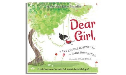 Dear Girl: A Celebration of Wonderful, Smart, Beautiful You!