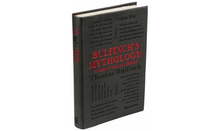 Bulfinchs Mythology: Stories of Gods and Heroes