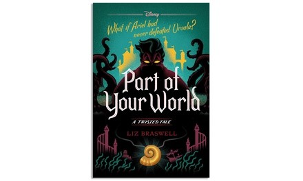 Part of Your World: A Twisted Tale by Liz Braswell