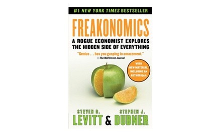 Freakonomics: A Rogue Economist Explores the Hidden Side of Everything