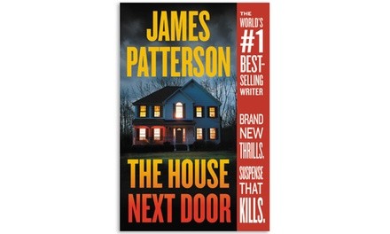 James Patterson The House Next Door