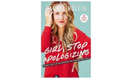 Girl, Stop Apologizing Book by Rachel Hollis