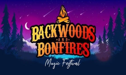 Backwoods & Bonfires Festival 2021 on Saturday, July 31 (Up to 70% Off)