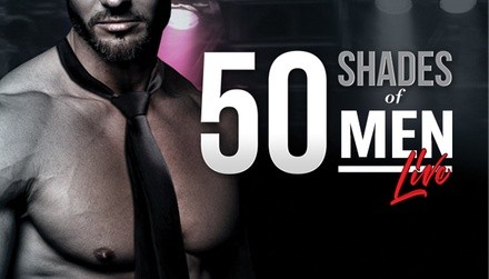 50 Shades Live: Authorized Tribute Show on Thursday, July 29