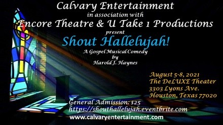 Shout Hallelujah! A Gospel Musical Comedy on August 5 and 7