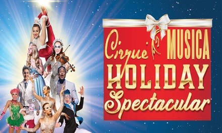 Cirque Musica Holiday Spectacular on November 11 at 7 p.m.