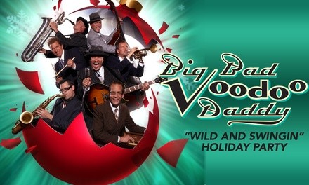 Big Bad Voodoo Daddy’s Wild and Swingin' Holiday Party on December 11 at 7:30 p.m.