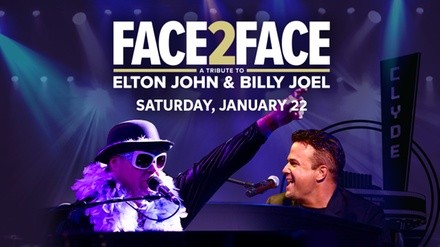 Face 2 Face - A Tribute to Billy Joel & Elton John on January 22, 2022 at 8 p.m.