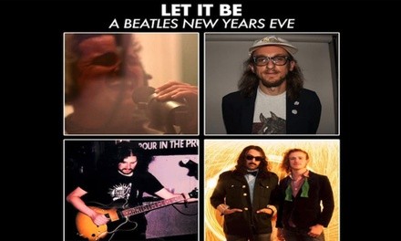 Let It Be: A Beatles New Years Eve on December 31 at 9 p.m.