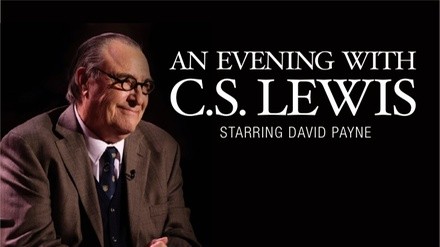 An Evening with C.S. Lewis starring David Payne (January 21–23)