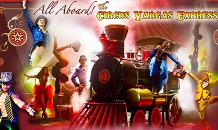 Circus Vargas (January 14 – 30)