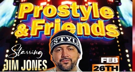 Prostyle & Friends on February 26 at 11 p.m.