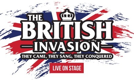 The British Invasion – Live on Stage on February 25 at 7:30 p.m.