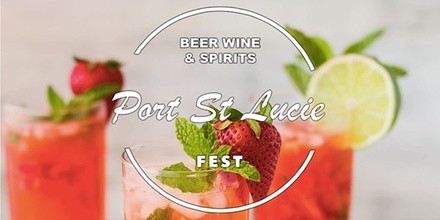 Port St Lucie Beer Wine and Spirits Fest - Friday, Mar 25, 2022 / 6:30pm-10:00pm