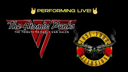 Van Halen, Guns N Roses Tribute - Atomic Punks & Lose Your Illusion - Saturday, Mar 19, 2022 / 4:30pm