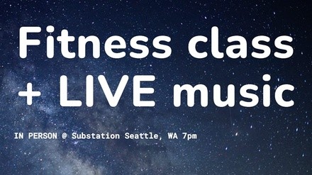 Fitness class w/ LIVE music ft. special musical guest - Tuesday, Mar 8, 2022 / 7:00pm