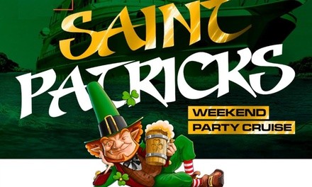 Admission for One or Two to Saint Patrick's Day Weekend NYC Party Cruise on March 17, 18, or 19 (Up to 81% Off) 