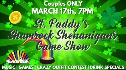 St Paddy's Shamrock Shenanigans Couples Game Show on March 17 at 7 p.m.