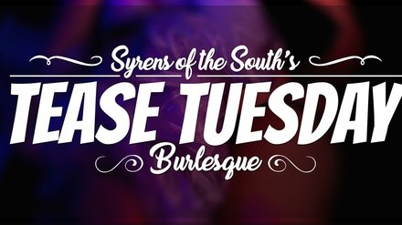 Tease Tuesday Burlesque - Tuesday, Apr 12, 2022 / 9:00pm