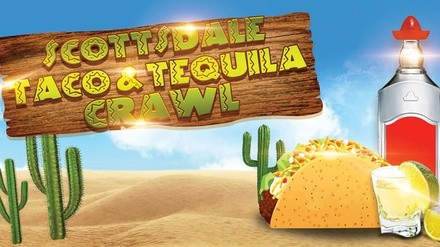 Scottsdale Taco & Tequila Crawl - An All Day Taco Party in Old Town! - Saturday, May 7, 2022 / 12:00pm-6:00pm