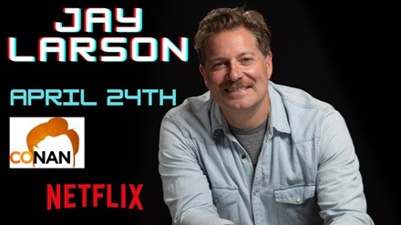 Comedian Jay Larson - Sunday, Apr 24, 2022 / 7:00pm